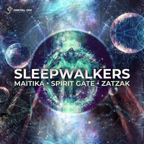 Maitika & Spirit Gate & Zatzak - Sleepwalkers EP (2019)
