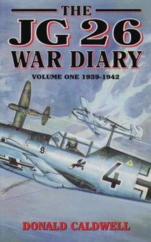 The JG 26 War Diary Vol.1: 1939-1942