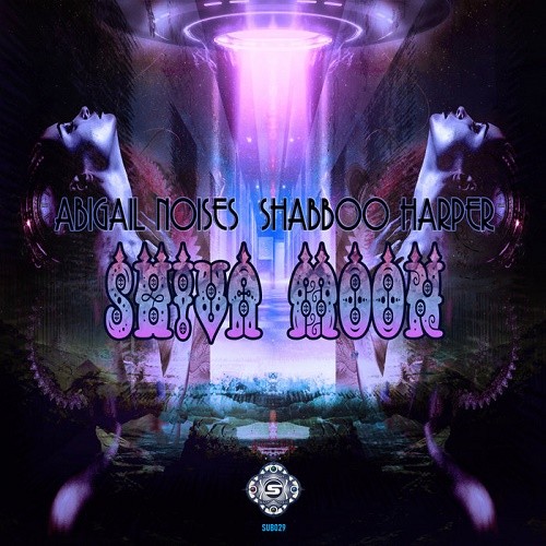 Abigail Noises & Shabboo Harper - Shiva Moon EP (2019)