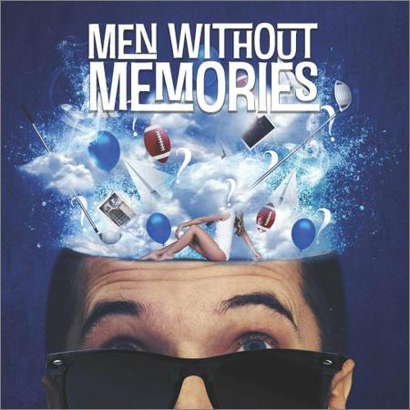 Men Without Memories - Men Without Memories (2018)