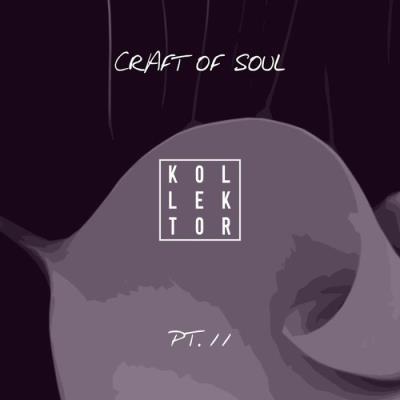 Craft of soul, part. 11 (2019)