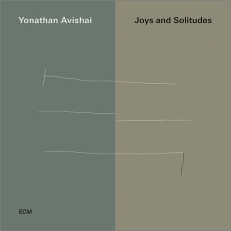 Yonathan Avishai - Joys And Solitudes (2019)