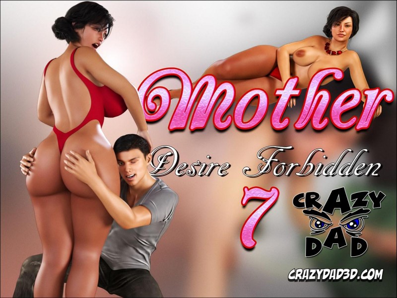CrazyDad - Mother Desire Forbidden 7 - COMPLETE