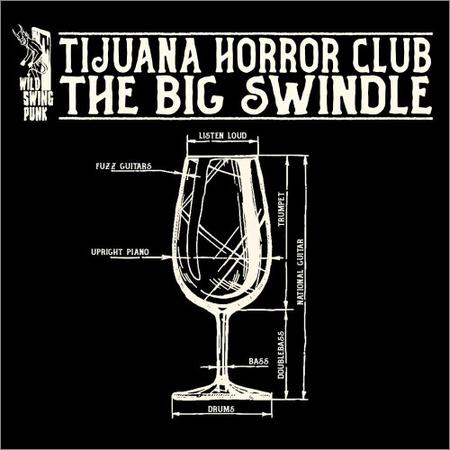 Tijuana Horror Club - The Big Swindle (2019)