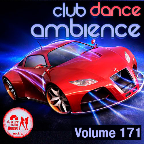 Club Dance Ambience Vol.171 (2019)