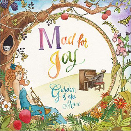 Mad For Joy - Garden Of The Muse (2019)