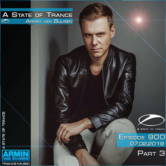 Armin van Buuren - A State of Trance 900 Part 3 (07.02.2019)