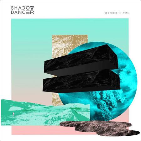 Shadow Dancer - Brothers In Arps (Deluxe Edition) (2CD) (2019)