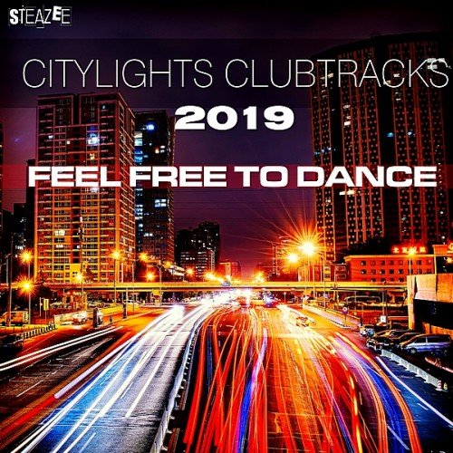 VA - Citylights Clubtracks 2019: Feel Free To Dance (2019)
