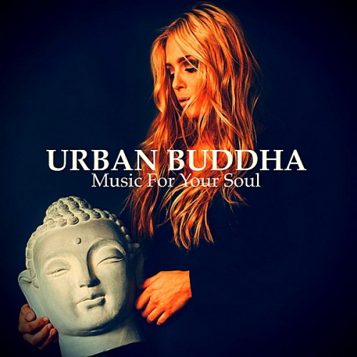 VA - Urban Buddha (Music For Your Soul) (2019)