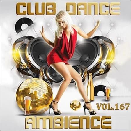 VA - Club Dance Ambience Vol.167 (2018)