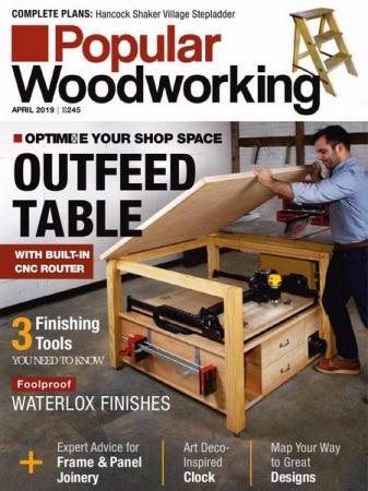 Popular Woodworking 245 (April 2019)