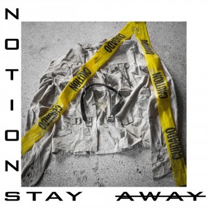 Notions - Stay Away (Single) (2019)