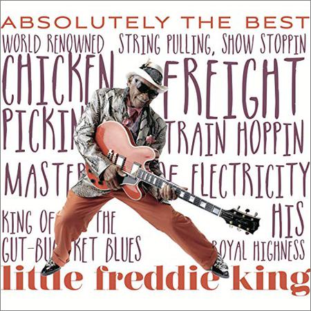 Little Freddie King - Absolutely The Best (2019)