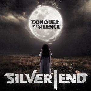 Silver End - Conquer the Silence (2019)