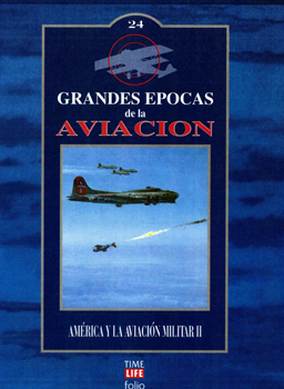 America y la Aviacion Militar II (Grandes Epocas de la Aviacion 24)