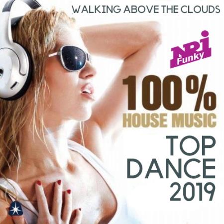 100% House Music: Top Dance (2019)