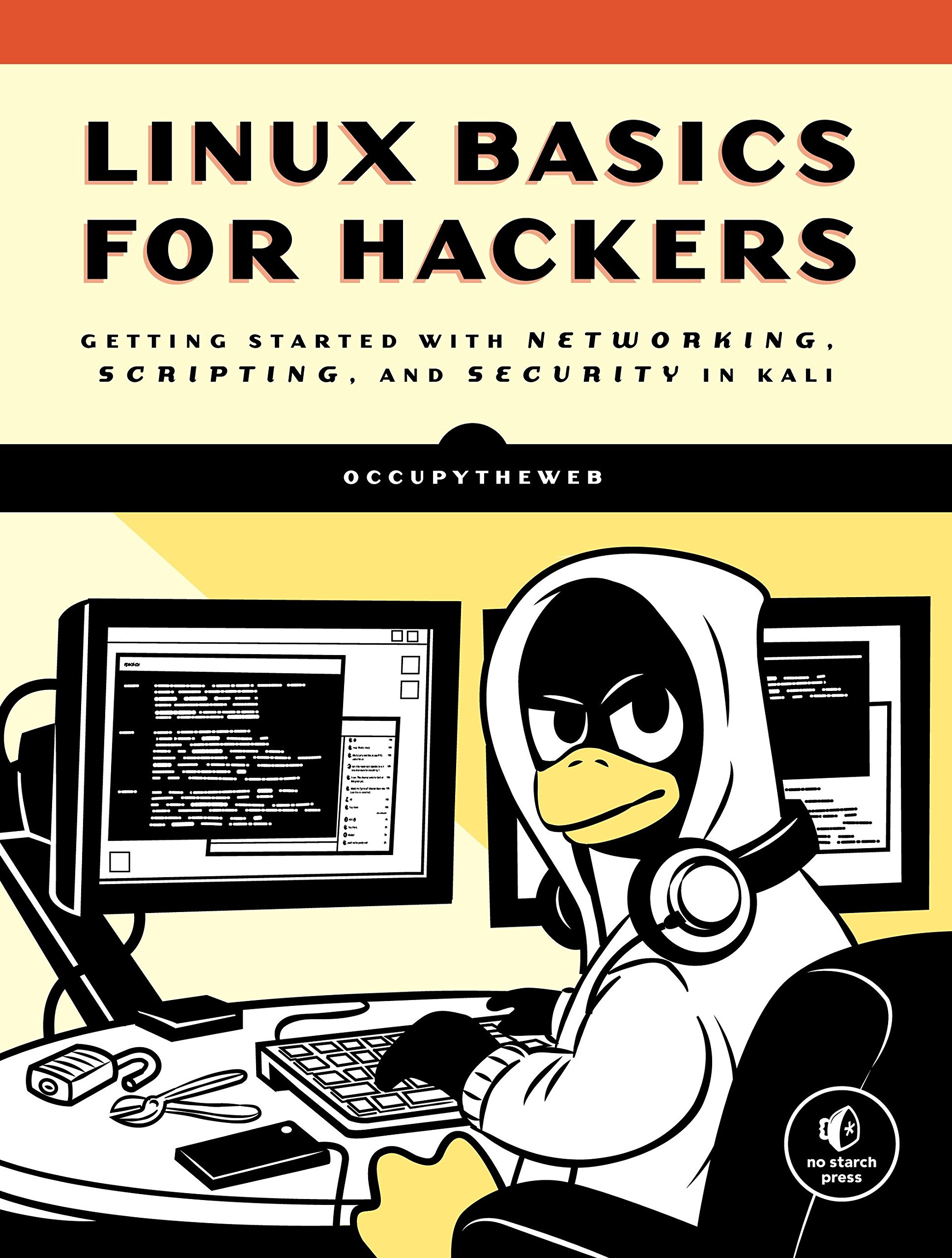Linux Basics for Hackers Getting Started with Networking, Scripting, and Security ...
