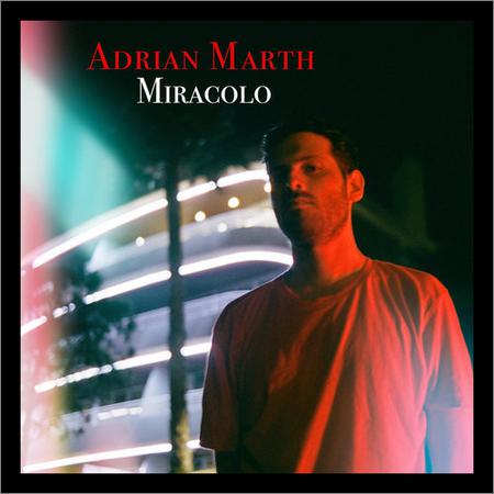 Adrian Marth - Miracolo (2019)