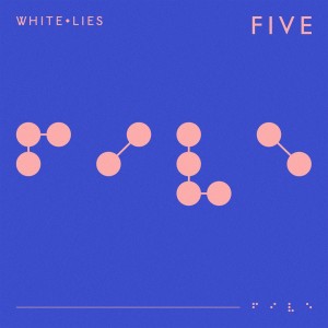 White Lies - FIVE (2019)