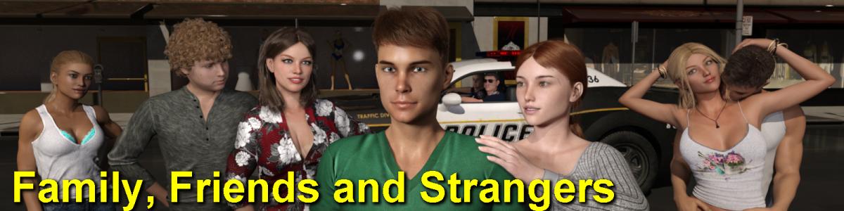 Family, Friends and Strangers - Chapter 4 Win/Mac by JohnAndRich