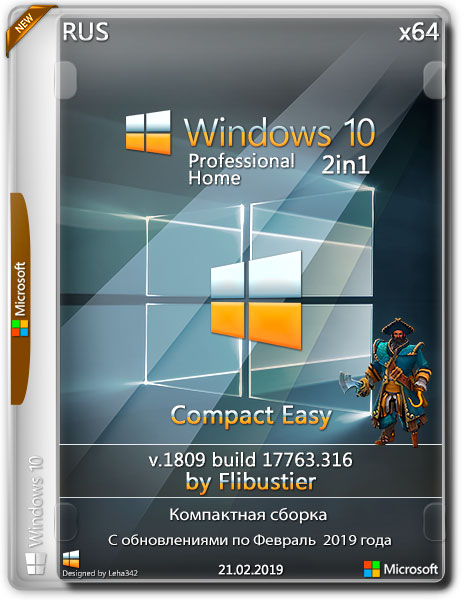 Windows 10 Home/Pro x64 17763.316 2in1 Compact Easy By Flibustier (RUS/2019)