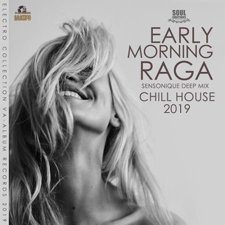 Early Morning Raga: Chill House Music (2019)
