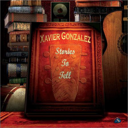 Xavier Gonzalez - Stories To Tell (2019)
