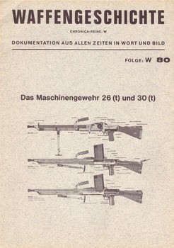 Das Maschinengewehr 26 (t) und 30 (t) (Waffengeschichte W80)