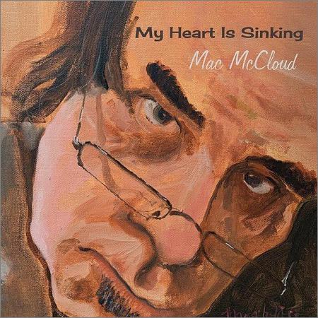 Mac McCloud - My Heart Is Sinking (2019)