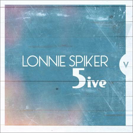 Lonnie Spiker - Five (2019)