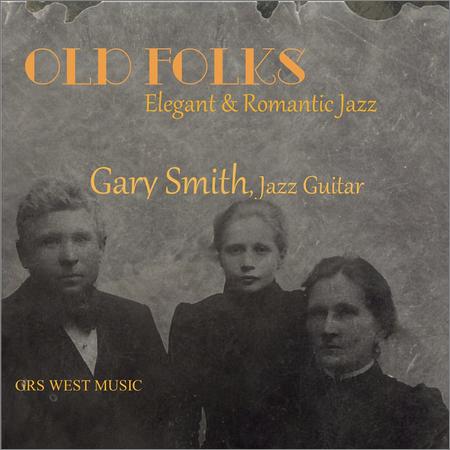 Gary Smith - Old Folks (2018)