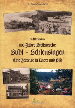 100 Jahre Steilstrecke Suhl - Schleusingen