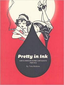 Pretty In Ink: Women Cartoonists 1896-2013
