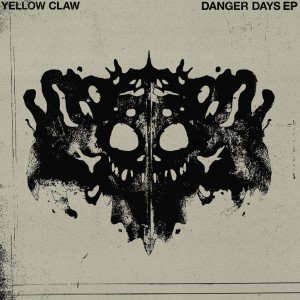 Yellow Claw - Danger Days [EP] (2019)