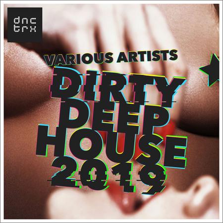 VA - Dirty Deep House 2019 (Mixed by Maurizio Patti) (2019)