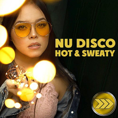 Hot And Sweaty Nu Disco (2019)