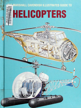 The Marshall Cavendish Illustrated Guide to Helicopters