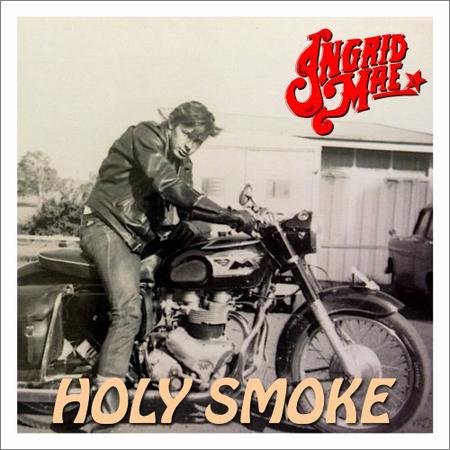 Ingrid Mae - Holy Smoke (2019)