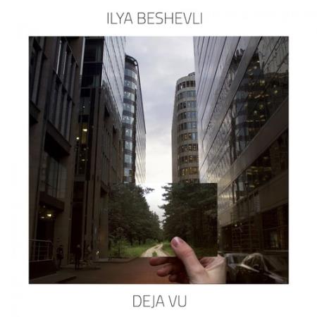 Ilya Beshevli - Deja Vu (2019)