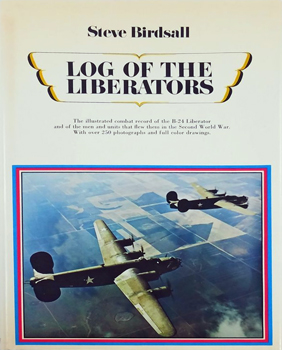 Log of the LiberatorsL An Illustrated History of the B-24