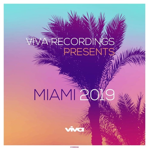 VA - Viva Recordings Presents Miami 2019 (2019)