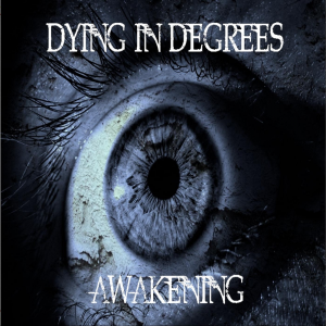 Dying in Degrees - Awakening [EP] (2019)