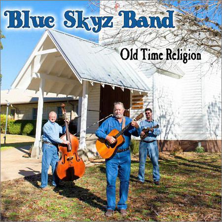 Blue Skyz Band - Old Time Religion (2019)