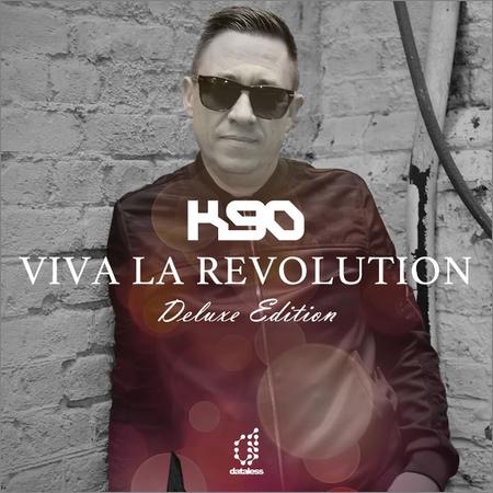 K90 - Viva La Revolution (Deluxe Edition) (2019)