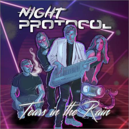 Night Protocol - Tears in the Rain (2019)
