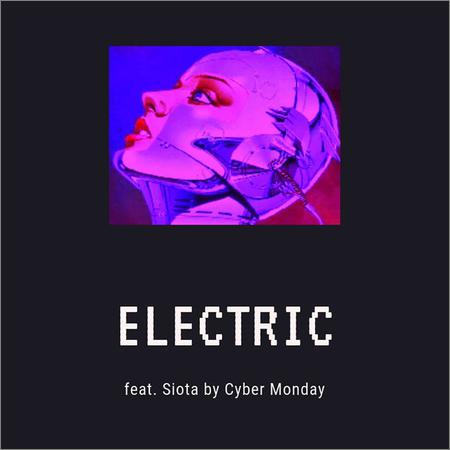 Cyber Monday (feat. Siota) - Electric (EP) (2019)