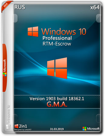 Windows 10 Pro RTM-Escrow 1903.18362.1 x64 G.M.A. (RUS/2019)
