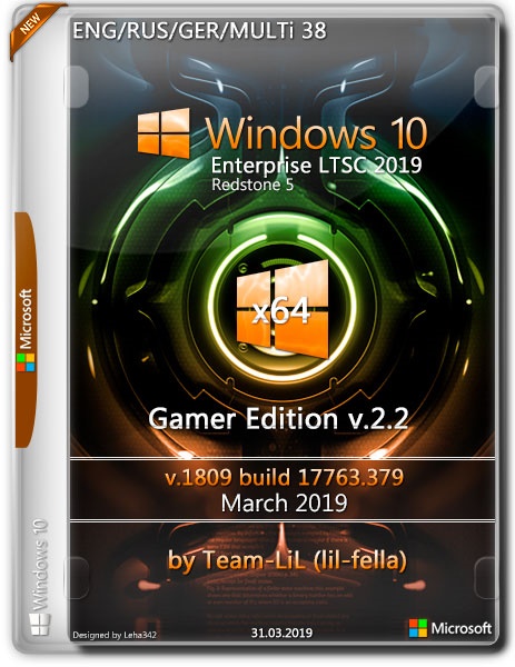 Windows 10 Enterprise LTSC x64 1809 Gamer Edition v.2.2 Team-LiL (Multi-38/RUS/2019)