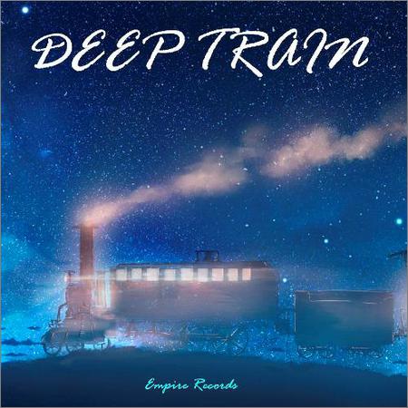 VA - Empire Records - Deep Train (2019)